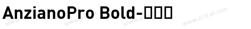 AnzianoPro Bold字体转换